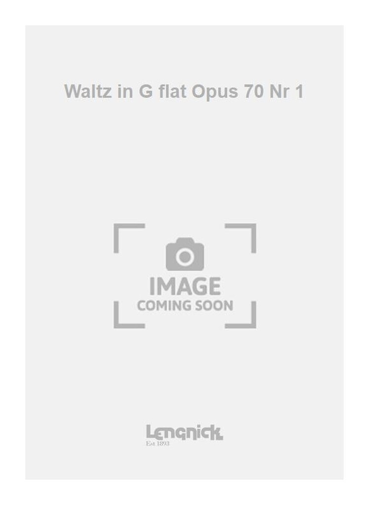 Waltz in G flat Opus 70 Nr 1